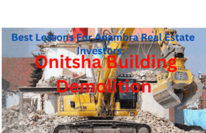 Best Lessons For Anambra Real Estate Investors: Onitsha Building Demolition Onitsha Building Demolition